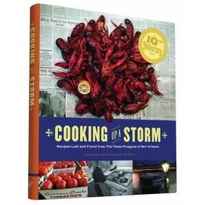Cooking Up A Storm: Recipes Lost and found from the Times-Picayune of New Or...